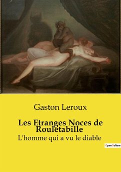 Les Etranges Noces de Rouletabille - Leroux, Gaston