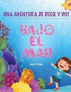 Una Aventura de Dixie & Dot - Thome, Jane