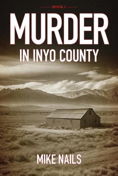 Murder in Inyo County - Nails, Michael