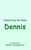 Celebrating the Name Dennis (eBook, ePUB)