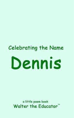 Celebrating the Name Dennis (eBook, ePUB) Celebrating the Name Dennis (eBook, ePUB)