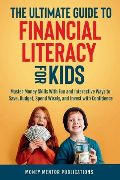 The Ultimate Guide to Financial Literacy for Kids - Publications, Money Mentor