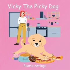 Vicky The Picky Dog - Arriaga, Pearla