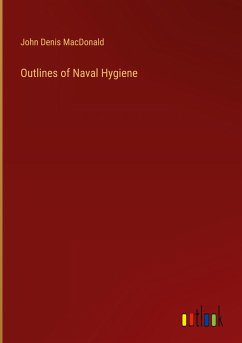 Outlines of Naval Hygiene