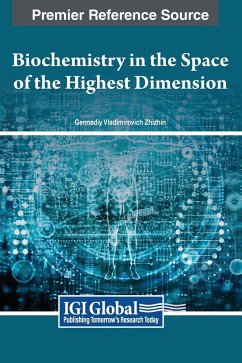 Biochemistry in the Space of the Highest Dimension - Zhizhin, Gennadiy Vladimirovich