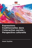 Expressions traditionnelles dans l'interaction sociale : Perspective culturelle