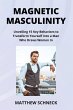 MAGNETIC MASCULINITY - Bild 1