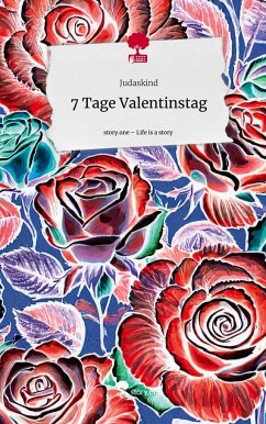 7 Tage Valentinstag. Life is a Story - story.one - Judaskind