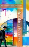 Breaking Barriers: The Journey to LGBT+ Equality (eBook, ePUB) Breaking Barriers: The Journey to LGBT+ Equality (eBook, ePUB)