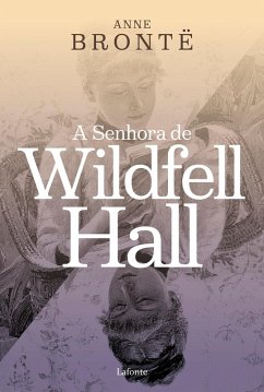 A Senhora de Wildfell Hall (eBook, ePUB) - Bronte, Anne