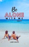 Be Alone With Me (eBook, ePUB)