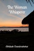 The Woman Whisperer (eBook, ePUB) The Woman Whisperer (eBook, ePUB)