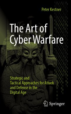 The Art of Cyber Warfare (eBook, PDF) - Kestner, Peter