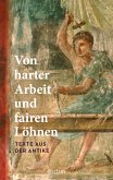 Von harter Arbeit und fairen Löhnen. Texte aus der Antike (eBook, ePUB)