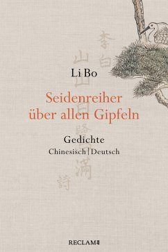 Seidenreiher über allen Gipfeln (eBook, ePUB) - Li Bo