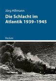 Die Schlacht im Atlantik 1939-1945 (eBook, ePUB)
