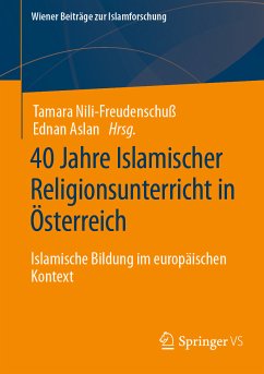 40 Jahre Islamischer Religionsunterricht in Österreich (eBook, PDF)