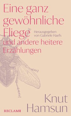 Eine ganz gewöhnliche Fliege und andere heitere Erzählungen (eBook, ePUB) - Hamsun, Knut