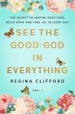 See the Good/God in Everything (eBook, ePUB)