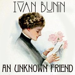 An Unknown Friend. Nobel Prize 1933 (MP3-Download) - Bunin, Ivan