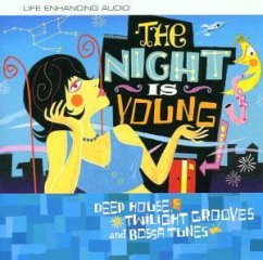 Night Is Young - Night is young-Deep House, Twilight Grooves and Bossa Tunes