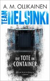 Die Tote im Container / Team Helsinki Bd.1 (Mängelexemplar)