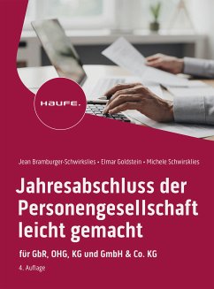 Jahresabschluss der Personengesellschaft leicht gemacht (eBook, PDF) - Bramburger-Schwirkslies, Jean; Goldstein, Elmar; Schwirkslies, Michele