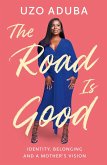 The Road is Good (eBook, ePUB) The Road is Good (eBook, ePUB)