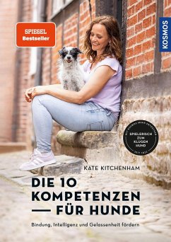 Die 10 Kompetenzen für Hunde (Mängelexemplar) - Kitchenham, Kate