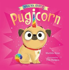 When You Adopt a Pugicorn (eBook, ePUB) - Rose, Matilda