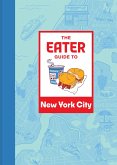 Eater Guide to New York City (eBook, ePUB)
