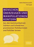 Menschen überzeugen und Manipulationen kontern (eBook, PDF) Menschen überzeugen und Manipulationen kontern (eBook, PDF)
