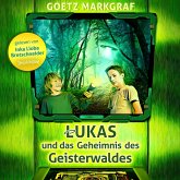 Lukas und das Geheimnis des Geisterwaldes (MP3-Download)