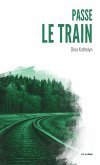 Passe le train (eBook, ePUB) Passe le train (eBook, ePUB)