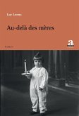 Au-delà des mères (eBook, ePUB)