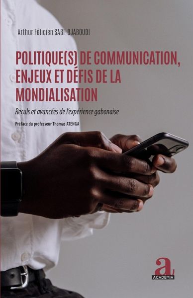 Politique(s) de communication, enjeux et défis de la mondialisation (eBook, ePUB)