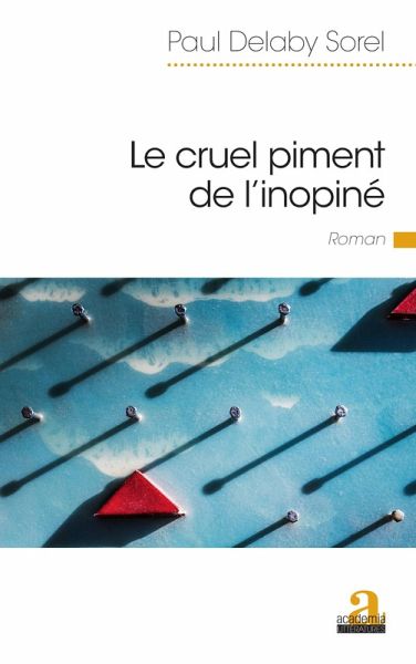 Le cruel piment de l'inopiné (eBook, ePUB) Le cruel piment de l'inopiné (eBook, ePUB)