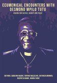 Ecumenical Encounters with Desmond Mpilo Tutu (eBook, PDF)
