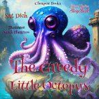 The Greedy Little Octopus (eBook, ePUB)