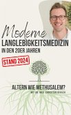 Moderne Langlebigkeitsmedizin in den 20er Jahren [Update Stand 2024] (eBook, ePUB)