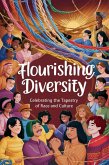 Flourishing Diversity: Celebrating The Tapestry Of Race And Culture (eBook, ePUB)