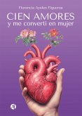 Cien amores y me convertí en mujer (eBook, ePUB)