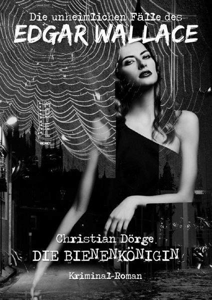 DIE UNHEIMLICHEN FÄLLE DES EDGAR WALLACE: DIE BIENENKÖNIGIN (eBook, ePUB)