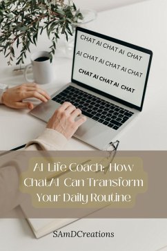 AI Life Coach: How ChatAI Can Transform Your Daily Routine (eBook, ePUB) - SamDCreations