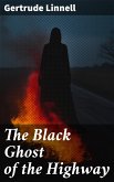 The Black Ghost of the Highway (eBook, ePUB)