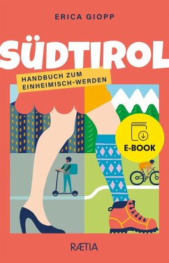 Südtirol. Handbuch zum Einheimisch-Werden (eBook, ePUB) - Giopp, Erica