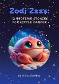 Zodi Zzzs: 12 Bedtime Stories for Little Cancer (eBook, ePUB)