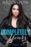 Completely Yours (Vicious Snakes MC, #4) (eBook, ePUB)