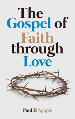 Cover The Gospel of Faith through Love (eBook, ePUB)