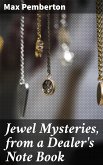 Jewel Mysteries, from a Dealer's Note Book (eBook, ePUB)